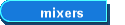 mixers