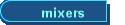 mixers
